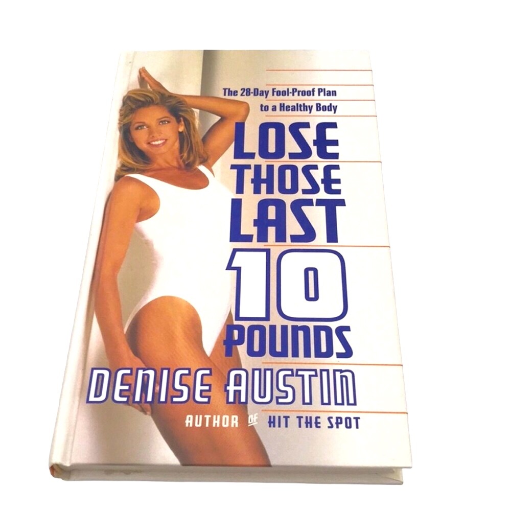 Lose Those Last 10 Pounds Book by Denise Austin